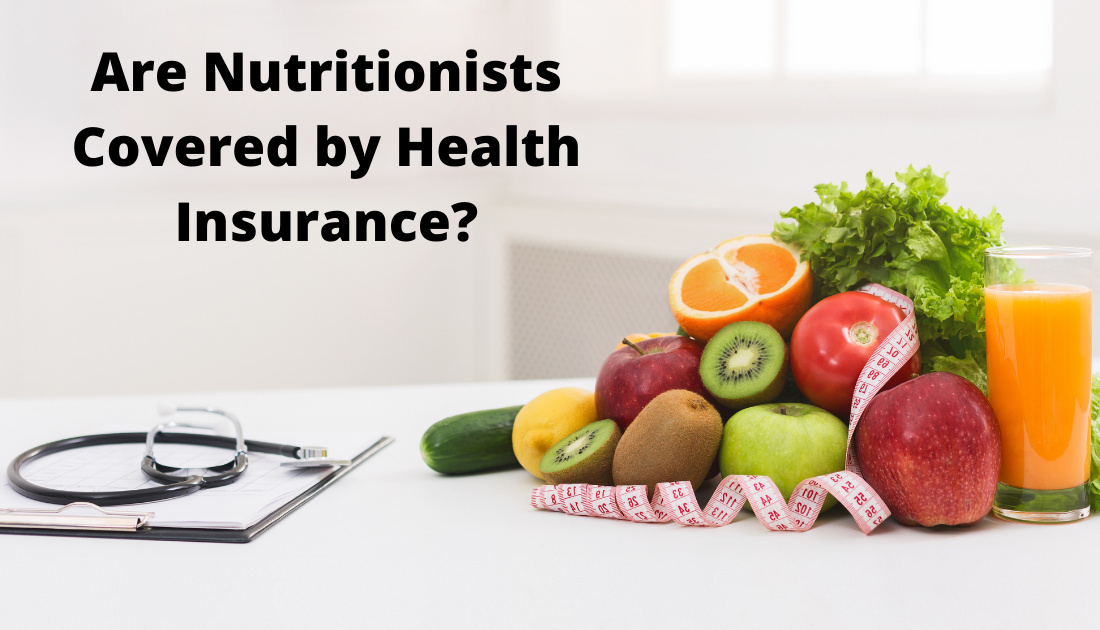 Are nutritionists covered by health insurance?